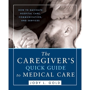 Hospital Caregiver Guide Quick 预订 Medical Navigate Communication How Care Services And The