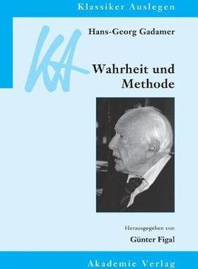 【预订】Hans-Georg Gadamer: Wahrheit und Methode 9783050051079