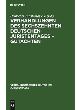 预订 Verhandlungen des Sechszehnten Deutschen Juristentages  – Gutachten: 9783112362570