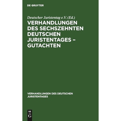 预订 Verhandlungen des Sechszehnten Deutschen Juristentages  – Gutachten: 9783112362570