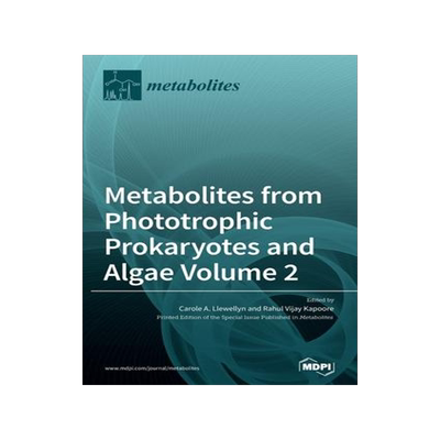 [预订]Metabolites from Phototrophic Prokaryotes and Algae Volume 2 9783039431823