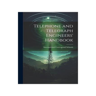 [预订]Telephone and Telegraph Engineers’ Handbook 9781021969729