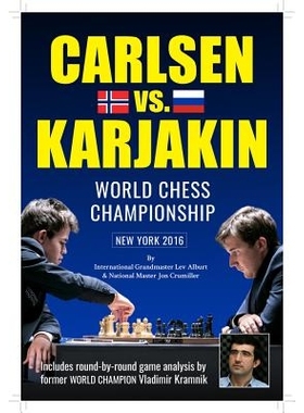 预订 World Chess Championship: Carlsen v. Karjakin 国际象棋世界锦标赛：卡尔森对阵卡贾金: 9781889323299