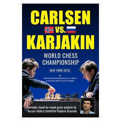 预订 World Chess Championship: Carlsen v. Karjakin 国际象棋世界锦标赛：卡尔森对阵卡贾金: 9781889323299