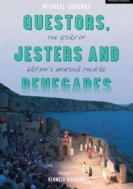 [预订]Questors, Jesters and Renegades: The Story of Britain’s Amateur Theatre 9781350265752