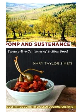 预订 Pomp and Sustenance: Twenty-five Centuries of Sicilian Food: 9781635618518