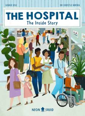 看看医院内部 Ginnie Hsu 插画 精装绘本 场景故事书 儿童科普 英文原版 The Hospital: The Inside Story