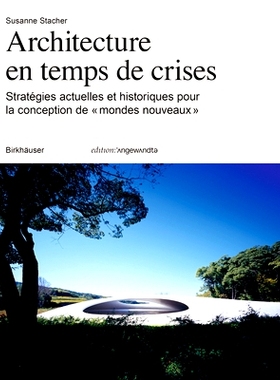 预订 Architecture en temps de crise: Stratégies actuelles et historiques pour la conception de « mondes nouveaux »: 9