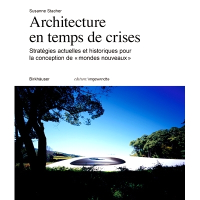 预订 Architecture en temps de crise: Stratégies actuelles et historiques pour la conception de « mondes nouveaux »: 9