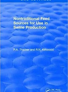 【预售】Non-Traditional Feeds for Use in Swine Production (1992)