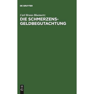 预订 Die Schmerzensgeldbegutachtung: Leitfaden für Ärzte, Juristen und Versicherungsfachleute: 9783110036367