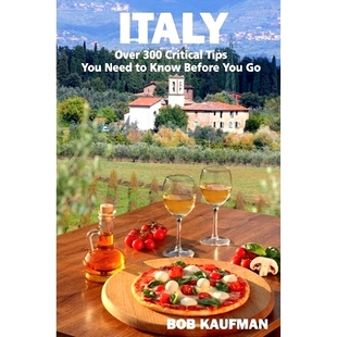 预订 ITALY Over 300 Critical Tips You Need to Know Before You Go: 9781677189281