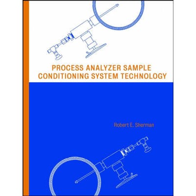 预订 Process Analyzer Sample-Conditioning System Technology 过程分析仪样品处理系统技术: 9780471293644