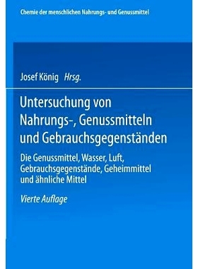 预订 Untersuchung von Nahrungs-, Genussmitteln und Gebrauchsgegenständen; T. 3, Die Genussmittel, Wasser, Luft, Gebrauc