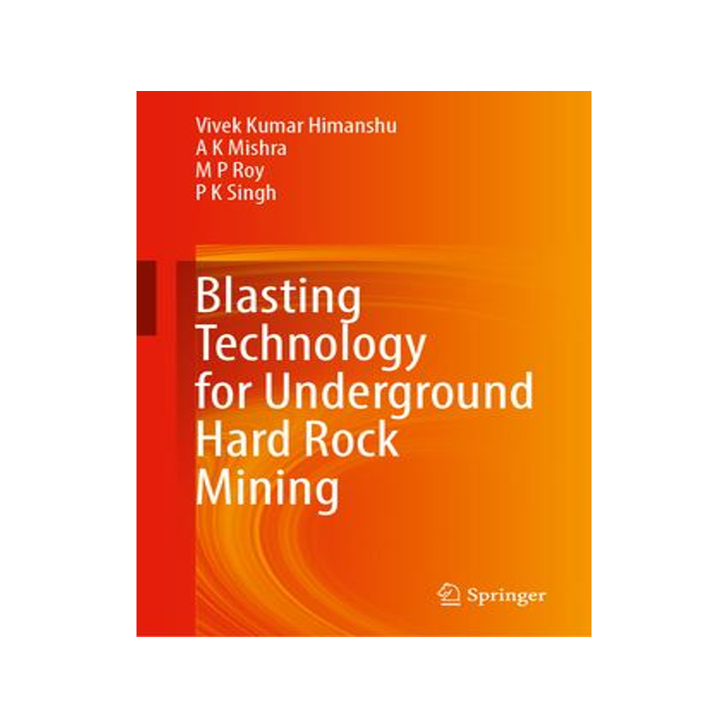 [预订]Blasting Technology for Underground Hard Rock Mining 9789819926442