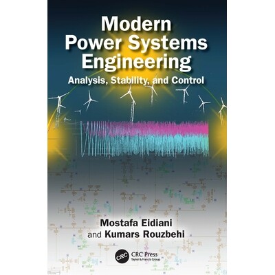 预订 Modern Power Systems Engineering Analysis, Stability, and Control 现代电力系统工程:分析、稳定性与控制 978103296804