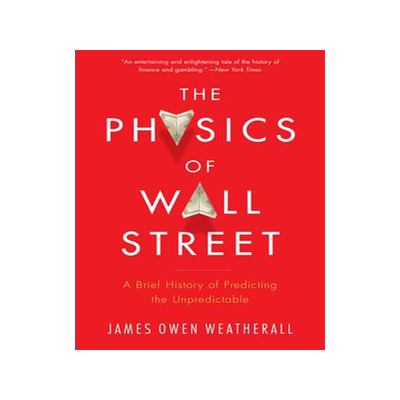 [预订]The Physics of Wall Street: A Brief History of Predicting the Unpredictable 9780544112438