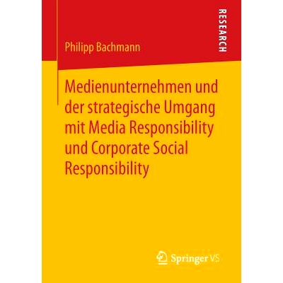 预订 Medienunternehmen und der strategische Umgang mit Media Responsibility und Corporate Social Responsibility: 9783658