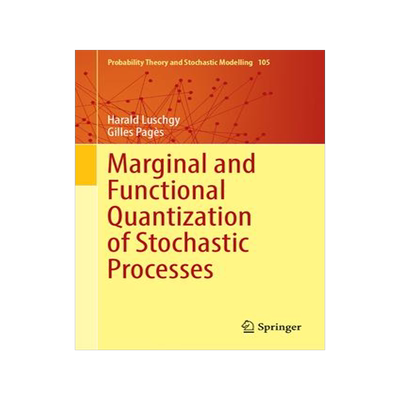 [预订]Marginal and Functional Quantization of Stochastic Processes 9783031454639