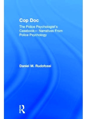 预订 Cop Doc: The Police Psychologist’s Casebook--Narratives From Police Psychology 警察医生：警方心理学家的案例汇编 -