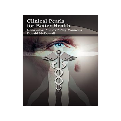 预订 Clinical Pearls for Better Health: Good Ideas For Irritating Problems