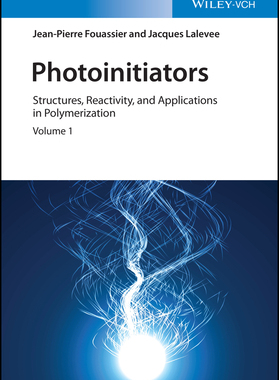 【预订】Photoinitiators - Structures, Reactivity And Applications In Polymerization 9783527346097