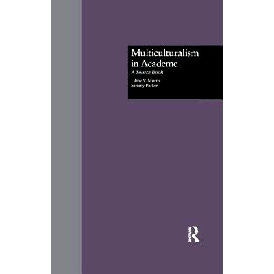 预订 Multiculturalism in Academe: A Source Book 研究院多元文化：资料手册: 9781138866539