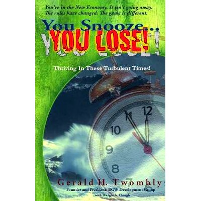 预订 You Snooze ... You Lose: Thriving In These Turbulent Times!: 9781095015704