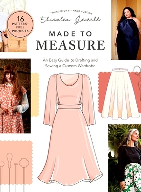 预订 Made to Measure: An Easy Guide to Drafting and Sewing a Custom Wardrobe - 16 Pattern-Free Projects
