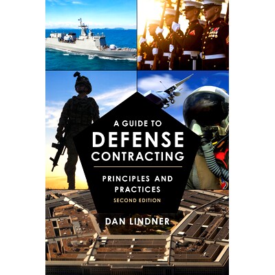 预订 A Guide to Defense Contracting: Principles and Practices, Second Edition 国防承包指南：原则和实践，第2版: 979889205