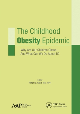 【预订】The Childhood Obesity Epidemic: Why Are Our Children Obese--And What 9781774633786
