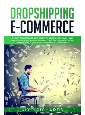 预订 Dropshipping E-Commerce: A Must-read Beginner’s Guide to Dropshipping on How to Customize Your Own Brand Store, Fi