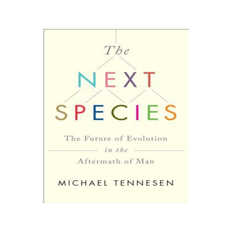 [预订]Next Species: The Future of Evolution in the Aftermath of Man 9781451677522