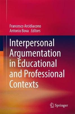 【预订】Interpersonal Argumentation in Educational and Professional Contexts