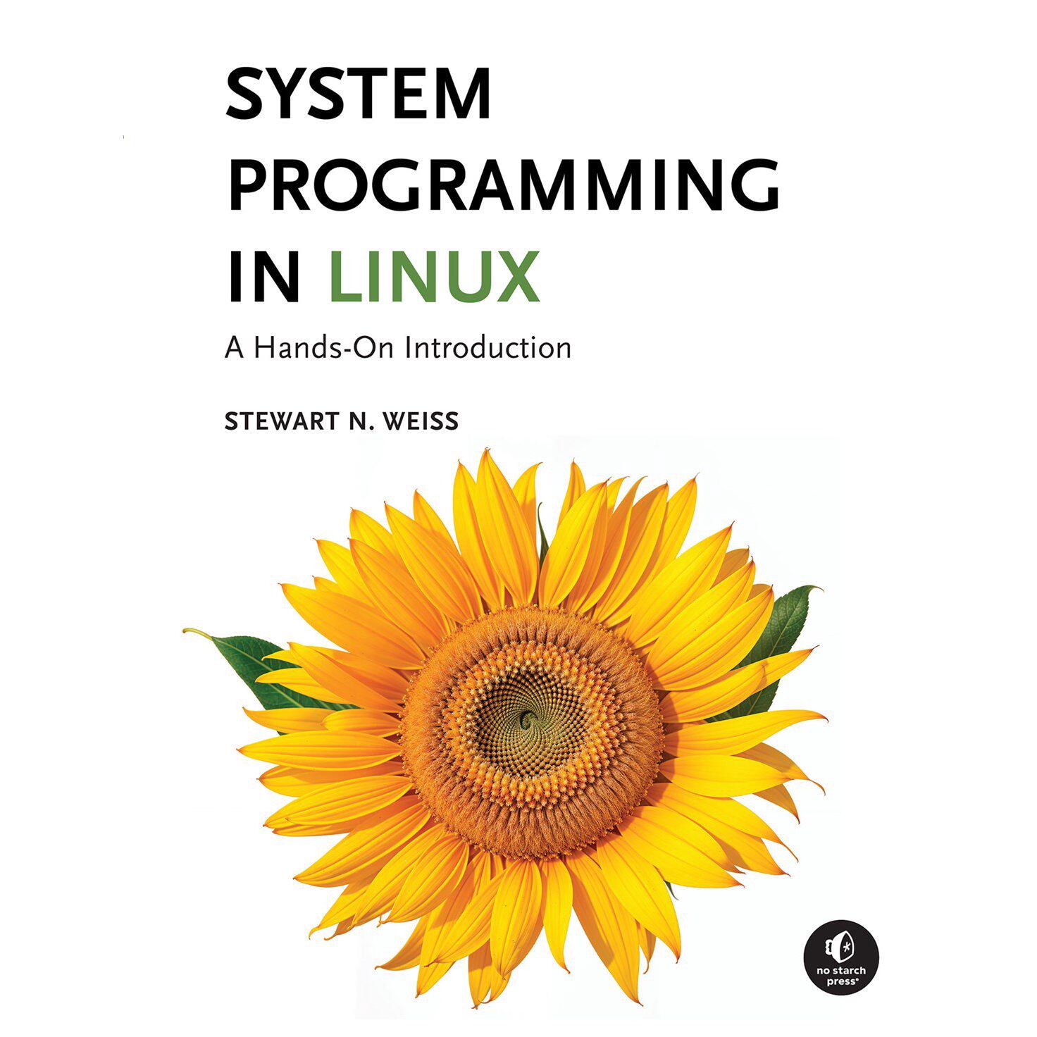 System Programming in Linux: A Hands-On Introduction A Hands-On Introduction Linux系统编程实践入门 9781718503564