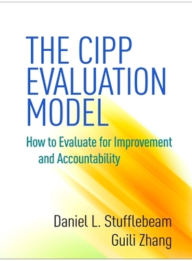 预订 The CIPP Evaluation Model: How to Evaluate for Improvement and Accountability: 9781462529230