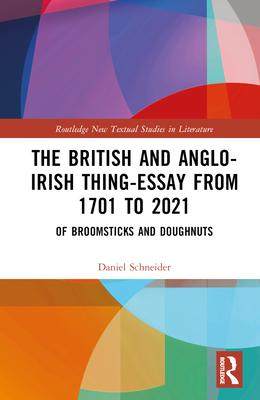 [预订]The British and Anglo-Irish Thing-Essay from 1701 to 2021: Of Broomsticks and Doughnuts 9781032374048