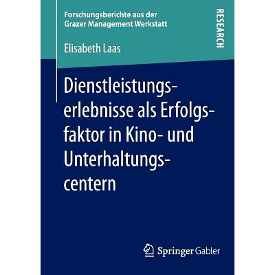 预订 Dienstleistungserlebnisse als Erfolgsfaktor in Kino- und Unterhaltungscentern 服务经验：电影院和娱乐中心成功的因素: