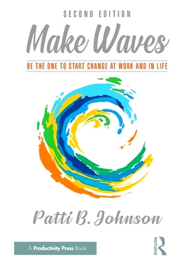 预订 Make Waves: Be the One to Start Change at Work and in Life 乘风破浪：做一个在工作与生活中开始改变的人 第2版: 978103