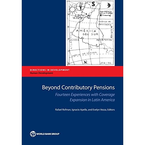 预订 Beyond Contributory Pensions: Fourteen Experiences with Coverage Expansion in Latin America 除了缴费型养老金：拉丁
