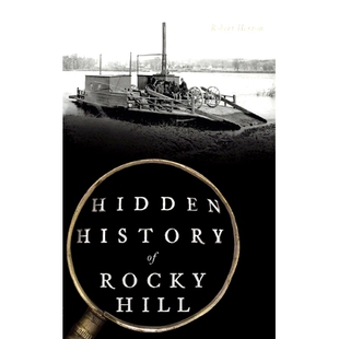 预订 Hidden History of Rocky Hill 洛基山的隐藏历史: 9781540250322