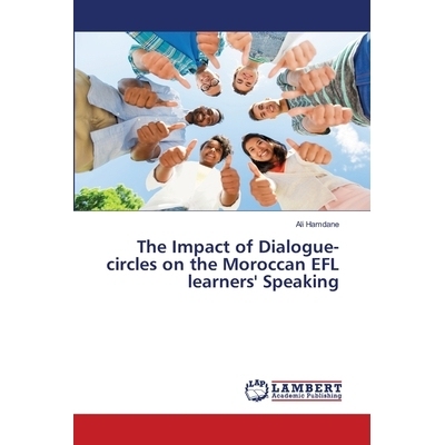预订 The Impact of Dialogue-circles on the Moroccan EFL learners’ Speaking 对话圈对摩洛哥英语学习者口语的影响: 97862001