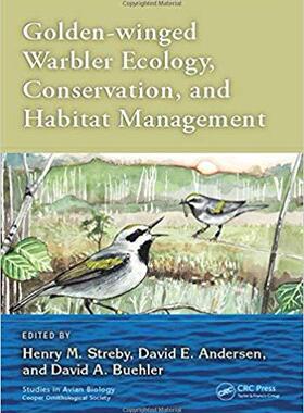 【预售】Golden-winged Warbler Ecology, Conservation, and Habitat Management