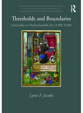 预订 Thresholds and Boundaries: Liminality in Netherlandish Art (1385-1530) 门槛和边界：荷兰艺术的局限性（1385-1530）: 9