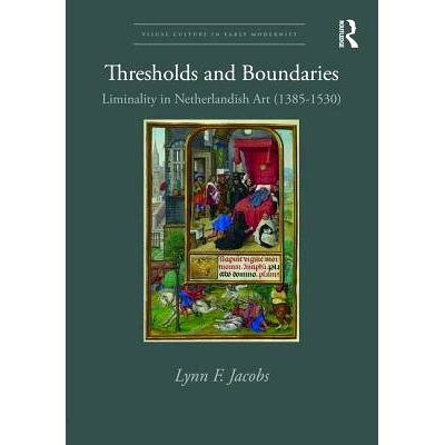预订 Thresholds and Boundaries: Liminality in Netherlandish Art (1385-1530) 门槛和边界：荷兰艺术的局限性（1385-1530）: 9