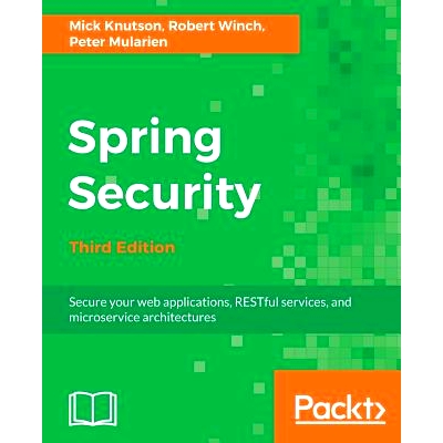 预订 Spring Security.: Secure your web applications, RESTful services, and microservice architectures 春季安全。: 978178