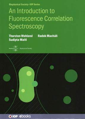 [预订]Introduction to Fluorescence Correlation Spectroscopy 9780750320788