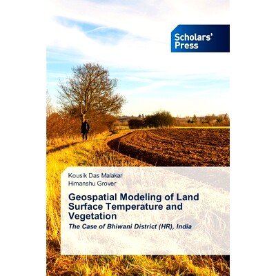 预订 Geospatial Modeling of Land Surface Temperature and Vegetation: 9783659842771