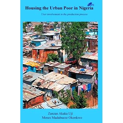 预订 Housing the Urban Poor in Nigeria: User Involvement in the Production Process: 9789789224579