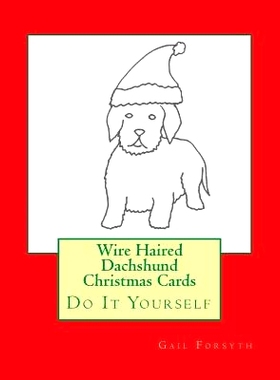 预订 Wire Haired Dachshund Christmas Cards: Do It Yourself: 9781517133962